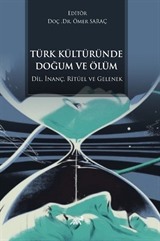 Türk Kültüründe Doğum ve Ölüm