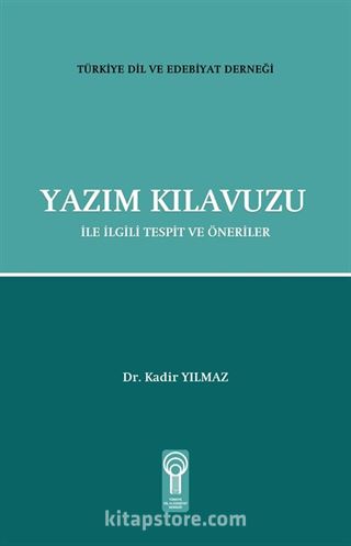 Yazım Kılavuzu ile İlgili Tespit ve Öneriler