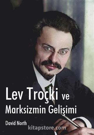 Lev Troçki ve Marksizmin Gelişimi