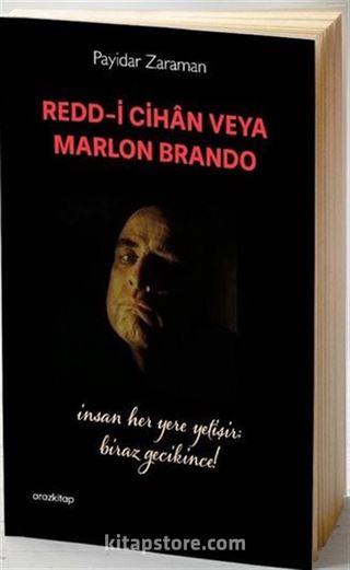 Redd-i Cihan veya Marlon Brando