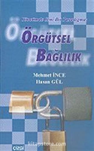 Yönetimde Yeni Bir Paradigma: Örgütsel Bağlılık