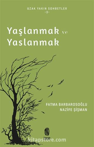 Yaşlanmak ve Yaslanmak