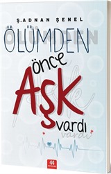 Ölümden Önce Aşk Vardı