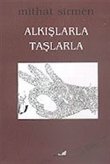 Alkışlarla Taşlarla