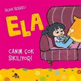 Canım Çok Sıkılıyor! / Ela 5