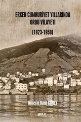 Erken Cumhuriyet Yıllarında Ordu Vilayeti (1923-1950)