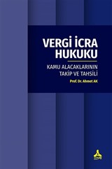 Vergi İcra Hukuku (Kamu Alacaklarının Takip ve Tahsili)