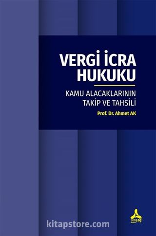 Vergi İcra Hukuku (Kamu Alacaklarının Takip ve Tahsili)