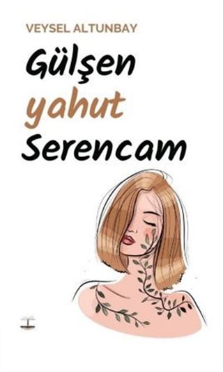 Gülşen yahut Serencam