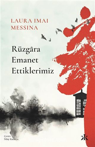 Rüzgara Emanet Ettiklerimiz