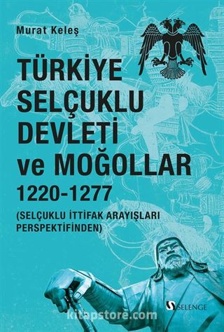 Türkiye Selçuklu Devleti ve Moğollar 1220-1277