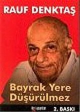 Bayrak Yere Düşürülmez