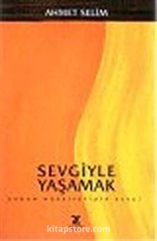 Sevgiyle Yaşamak