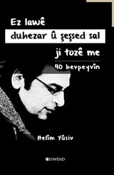 Ez lawê duhezar û şeşsed sal ji tozê me - 40 Hevpeyvîn