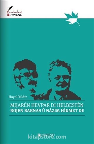 Mıjarên Hevpar Dı Helbestên Rojen Barnas Û Nazım Hikmet De