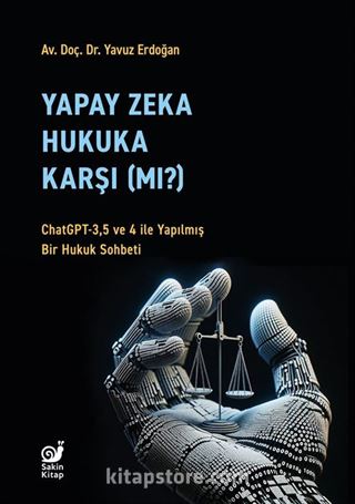 Yapay Zeka Hukaka Karşı (Mı)?