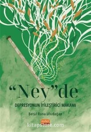 Ney'de Depresyonun İyileştirici Makamı