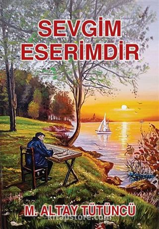 Sevgim Eserimdir