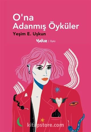 O'na Adanmış Öyküler