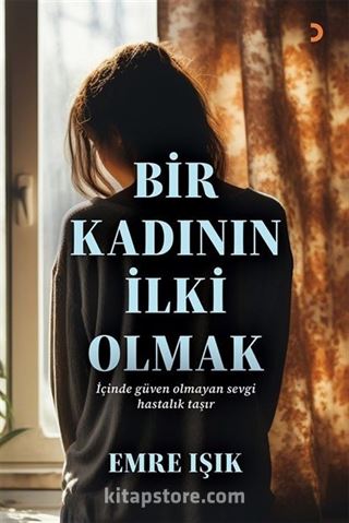 Bir Kadının İlki Olmak