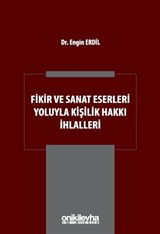 Fikir ve Sanat Eserleri Yoluyla Kişilik Hakkı İhlalleri