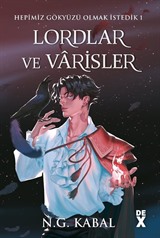 Lordlar ve Varisler / Hepimiz Gökyüzü Olmak İstedik 1 (Kırmızı Şömiz)