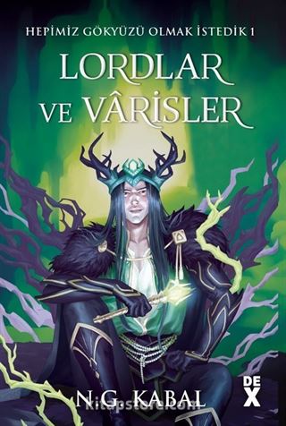 Lordlar ve Varisler / Hepimiz Gökyüzü Olmak İstedik 1 (Yeşil Şömiz)