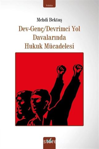 Dev-Genç/ Devrimci Yol Davalarında Hukuk Mücadelesi