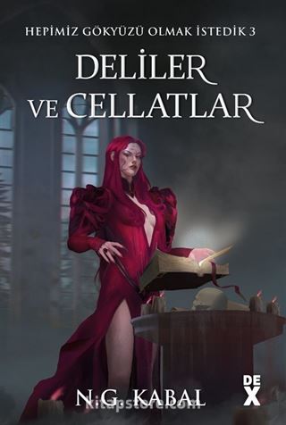 Deliler ve Cellatlar (Kırmızı Şömiz) / Hepimiz Gökyüzü Olmak İstedik 3