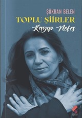 Kayıp Nefes / Toplu Şiirler