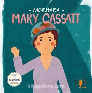 Merhaba Mary Cassatt / Sanatçıyla İlk Buluşma