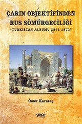 Çarın Objektifinden Rus Sömürgeciliği