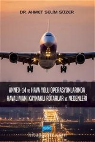 Annex-14 ve Hava Yolu Operasyonlarında Havalimanı Kaynaklı Rötarlar ve Nedenleri