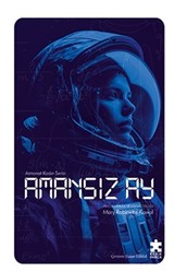 Amansız Ay / Astronot Kadın Serisi