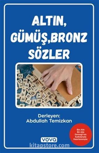 Altın,Gümüş,Bronz Sözler