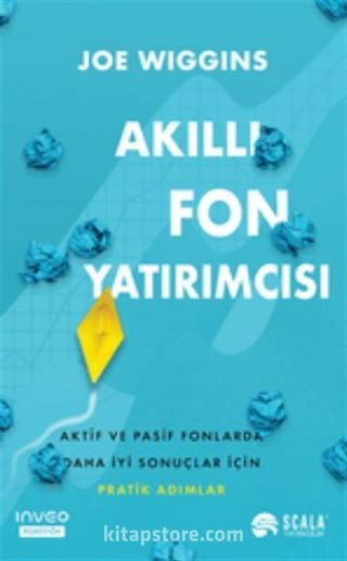 Akıllı Fon Yatırımcısı Aktif ve Pasif Fonlarda Daha İyi Sonuçlar İçin Pratik Adımlar