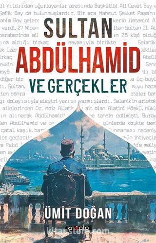 Sultan Abdülhamid ve Gerçekler