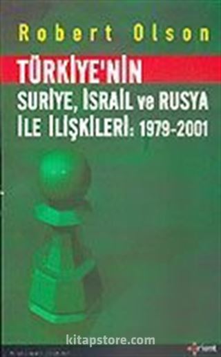 Türkiye'nin Suriye, İsrail ve Rusya İle İlişkileri 1979-2001