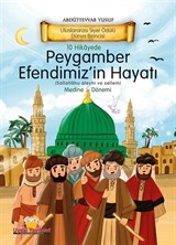 10 Hikayede Peygamber Efendimiz'in (s.a.v) Hayatı Medine Dönemi (Ciltli)