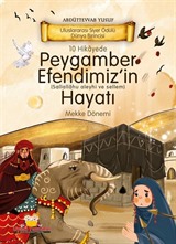 10 Hikayede Peygamber Efendimiz'in (s.a.v) Hayatı Mekke Dönemi (Ciltli)