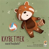 Nasıl Başladı? / Kaybetmek