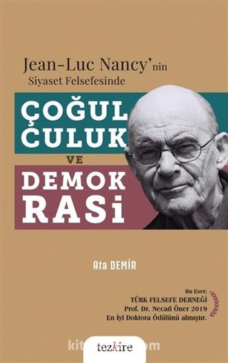 Jean-Luc nancy'nin Siyaset Felsefesinde Çoğulculuk ve Demokrasi