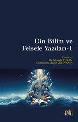 Din Bilim ve Felsefe Yazıları 1