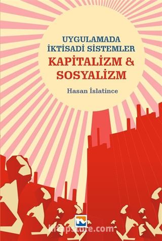 Uygulamada İktisadi Sistemler Kapitalizm ve Sosyalizm