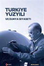 Türkiye Yüzyılı ve Dünya Siyaseti
