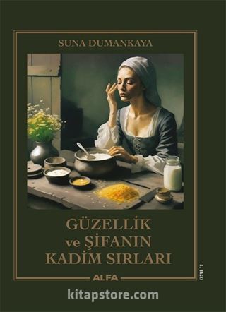 Güzellik ve Şifanın Kadim Sırları (Ciltli)