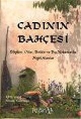 Cadının Bahçesi :Büyüler Otlar Bitkiler ve Dış Mekanlarda Majik Alanlar