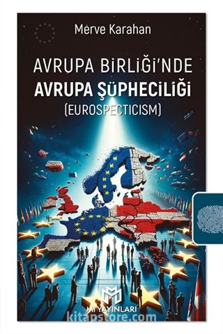 Avrupa Birliği'nde Avrupa Şüpheciliği (Eurospecticism)