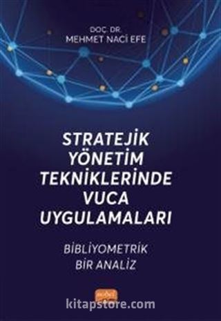 Stratejik Yönetim Tekniklerinde Vuca Uygulamaları