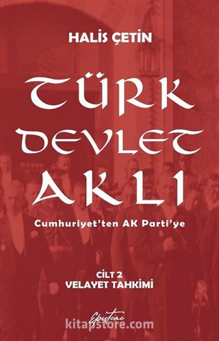 Türk Devlet Aklı - Velayet Tahkimi (Cilt 2)